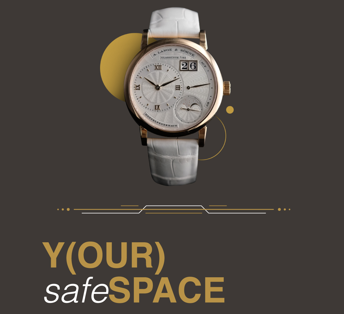 Luxury watch and safe space